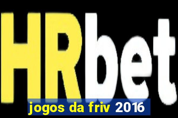 jogos da friv 2016